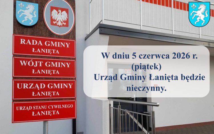 Zdjęcie wejścia do budynku Urzędu z tablicami informacyjnymi i komunikatem Urząd Gminy Łanięta nieczynny w dniu 5 czerwca 2026 r.