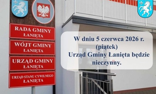 Zdjęcie wejścia do budynku Urzędu z tablicami informacyjnymi i komunikatem Urząd Gminy Łanięta nieczynny w dniu 5 czerwca 2026 r.
