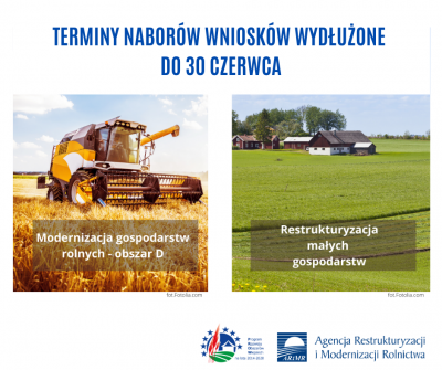 Informacja ARiMR – „Modernizacja (obszar D)” i „Restrukturyzacja małych gospodarstw” do 30 czerwca