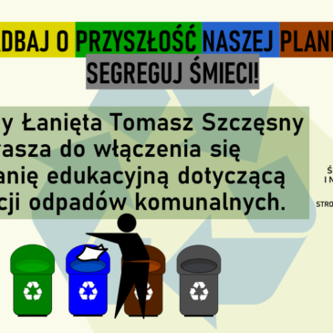 Rozpoczynamy kampanię edukacyjną w zakresie prawidłowej segregacji odpadów komunalnych na terenie gminy Łanięta❗️‍