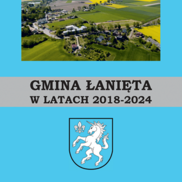 GMINA ŁANIĘTA W LATACH 2018-2024